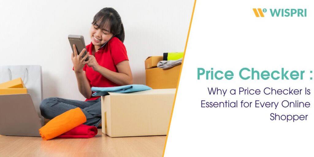 Why a Price Checker Is Essential for Every Online Shopper 