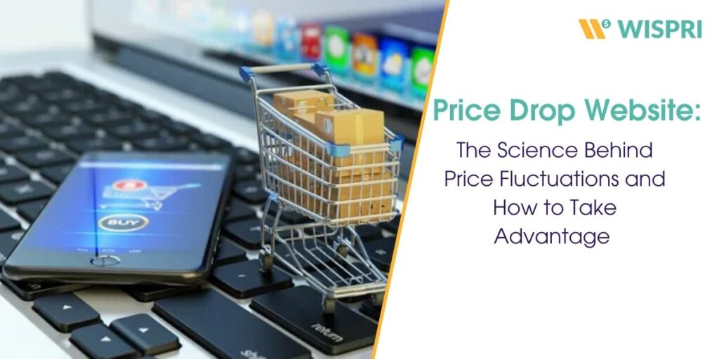 The Science Behind Price Fluctuations and How to Take Advantage 