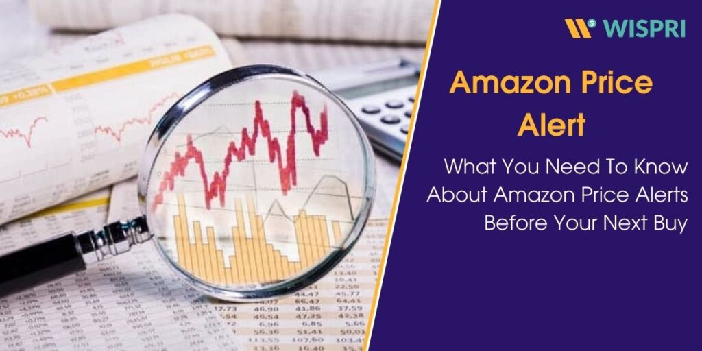 What You Need To Know About Amazon Price Alerts Before Your Next Buy