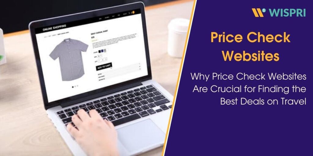 Why Price Check Websites Are Crucial for Finding the Best Deals on Travel