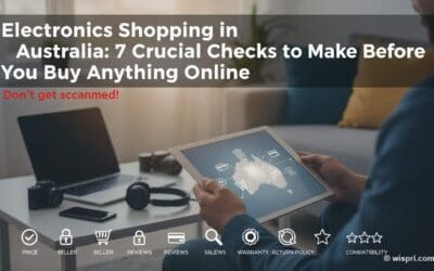 Electronics Shopping in Australia: 7 Crucial Checks to Make Before You Buy Anything Online